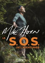 Editions Michel Lafon - Récit - Le S.O.S. de l'aventurier