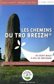 Editions Mon Tro Breizh - Collection Tro war dro - Les chemins du Tro Breizh - De Saint-Malo à Dol de Bretagne 