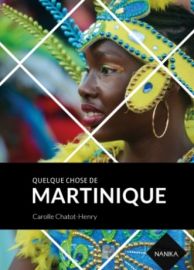 Editions Nanika - Guide - Quelque chose de Martinique