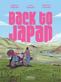 Editions Nathan - Bande Dessinée - Back To Japan (Mélusine Mallender, Laure Garancher, Clémentine Fourcade)