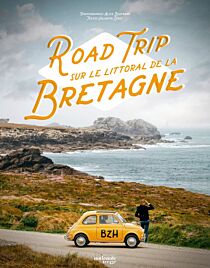 Editions Nationale 13 - Beau Livre - Road Trip sur le littoral de la Bretagne