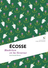Editions Nevicata - Collection l'âme des peuples - Ecosse, Hadrien et la licorne (Assa Samaké-Roman)