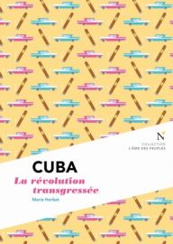 Editions Nevicata - Cuba - La Révolution transgressée (Collection l'Âme des Peuples)