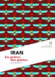 Editions Nevicata - Iran - La prière des poètes (collection l'Âme des Peuples)