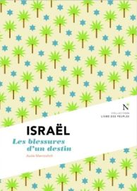 Editions Nevicata - Israël - Les blessures d'un destin (collection l'âme des peuples)