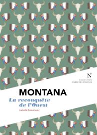 Editions Nevicata - Montana - La reconquête de l'Ouest (collection l'âme des peuples) 
