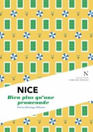 Editions Nevicata - Nice - Bien plus qu'une promenade (collection l'Âme des Peuples)