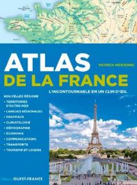Editions Ouest-France - Atlas de la France - L'incontournable en un clin d’œil 