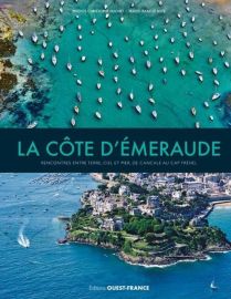 Editions Ouest-France - Beau livre - Au fil de la côte d'émeraude (Rencontres entre terre, ciel et mer, de Cancale au Cap Fréhel)