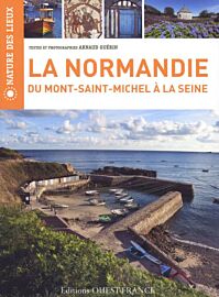Editions Ouest-France - Guide - Du Mont-Saint-Michel à la Seine