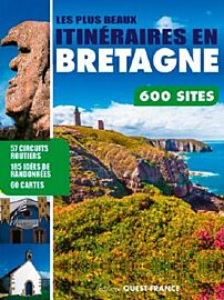 Editions Ouest-France - Guide - Les plus beaux itinéraires en Bretagne - 600 sites