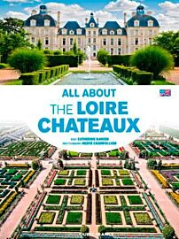 Editions Ouest-France - Guide - Tout sur les châteaux de la Loire (en anglais)
