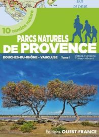 Editions Ouest-France - Guide de randonnées - 10 balades dans les parcs naturels de Provence (Tome 1)