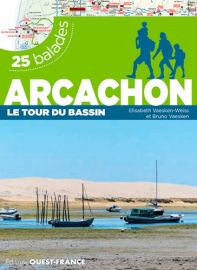 Editions Ouest-France - Guide de Randonnées - Arcachon le tour du bassin