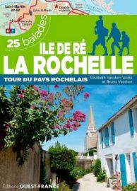 Editions Ouest-France - Guide de randonnées - Île de Ré - La Rochelle Tour du pays rochelais