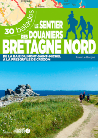 Editions Ouest-France - Guide de Randonnées - Le Sentier des Douaniers, Bretagne Nord
