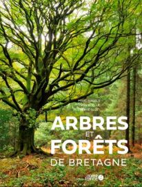 Editions Ouest France - Beau Livre - Arbres et forêts de Bretagne (Marc Nagels, Yvon Boëlle, photographies Hervé Glot)