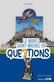 Editions Ouest France - Guide - Le Mont-Saint-MIchel en questions (Olivier MIgnon)