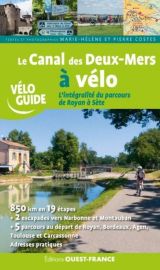 Editions Ouest France - Vélo Guide - Le canal des Deux-Mers à vélo (l'intégralité du parcours de Royan à Sète)