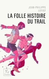 Editions Paulsen poche - La folle histoire du trail - Jean-Philippe Lefief  
