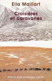 Editions Payot - Croisières et caravanes (collection Petite Bibliothèque Payot)