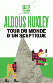 Editions Payot - Tour du monde d'un sceptique (collection Petite Bibliothèque Payot) Aldous Huxley