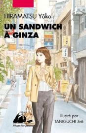 Editions Picquier (Poche) - Roman - Un sandwich à Ginza (Yôko Hiramatsu, illustrations Jirô Taniguchi)
