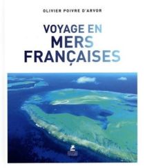 Editions Place des Victoires - Beau livre - Voyages en mers françaises