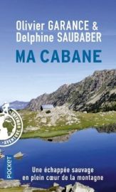 Editions Pocket - Récit - Ma Cabane (Olivier Garance, Delphine Saubaber)