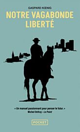 Editions Pocket - Essai - Notre vagabonde liberté