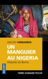 Editions Pocket (Collection Terre Humaine) - Récit - Un manguier au Nigéria, Histoires du Borno - Vincent Hiribarren