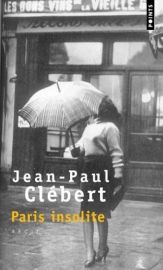 Editions Points - Paris insolite - Jean-Paul Clébert 