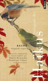 Editions Points - Poésie - L'intégrale des Haïkus - Bashō