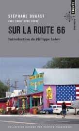 Editions Points - Récit - Sur la route 66 - Stéphane Dugast