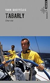 Editions Points - Récit - Tabarly - Une vie (Yann Queffélec)
