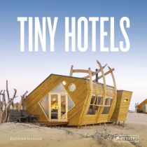 Editions Prestel - Beau Livre (en anglais) - Tiny Hotels (Florian Siebeck)