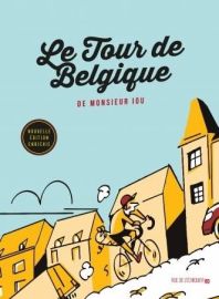Editions Rue de l'échiquier - Bande Dessinée - Le Tour de Belgique de Monsieur Iou