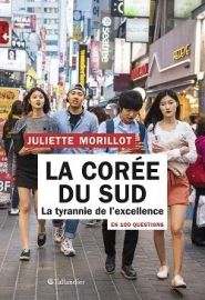 Editions Tallandier - Essai - La Corée du sud en 100 questions - La Tyrannie de l'excellence 
