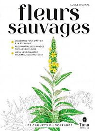 Editions Tana (Collection Les Carnets du Scarabée) - Guide - Fleurs sauvages
