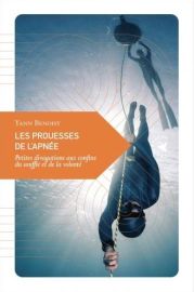 Editions Transboréal - Petite philosophie du voyage - Les Prouesses de l’apnée Petites divagations aux confins du souffle et de la volonté