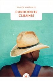 Editions Transboréal - Récit - Confidences Cubaines (Claude Marthaler)
