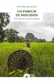 Editions Transboréal - Un parfum de mousson - Nouvelles du Sud-Est Asiatique