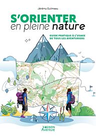 Editions Vagnon - Guide - S'orienter en pleine nature - Guide pratique à l'usage de tous les aventuriers