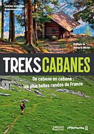 Editions Vagnon - Guide - Treks cabanes - De cabane en cabane, les plus belles randos itinérantes de France