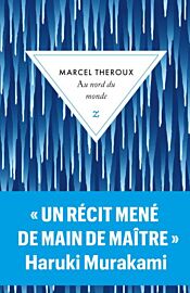 Editions Zulma (poche) - Roman - Au nord du monde (Marcel Theroux)