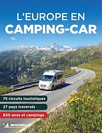 Michelin - Guide - Escapades en camping-car Europe - Edition 2024