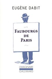 Editions Gallimard - Collection L'imaginaire - Mémoires - Faubourgs de Paris