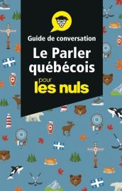 First Editions - Collection Pour les Nuls - Guide de conversation - Le québécois en voyage