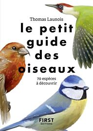 First Editions - le Petit Guide des Oiseaux - 70 espèces a découvrir