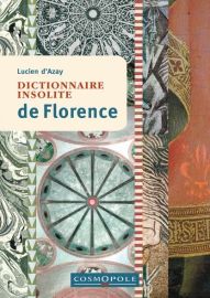 Cosmopole Editions - Dictionnaire insolite de Florence